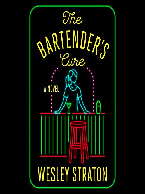 Title details for The Bartender's Cure by Wesley Straton - Available